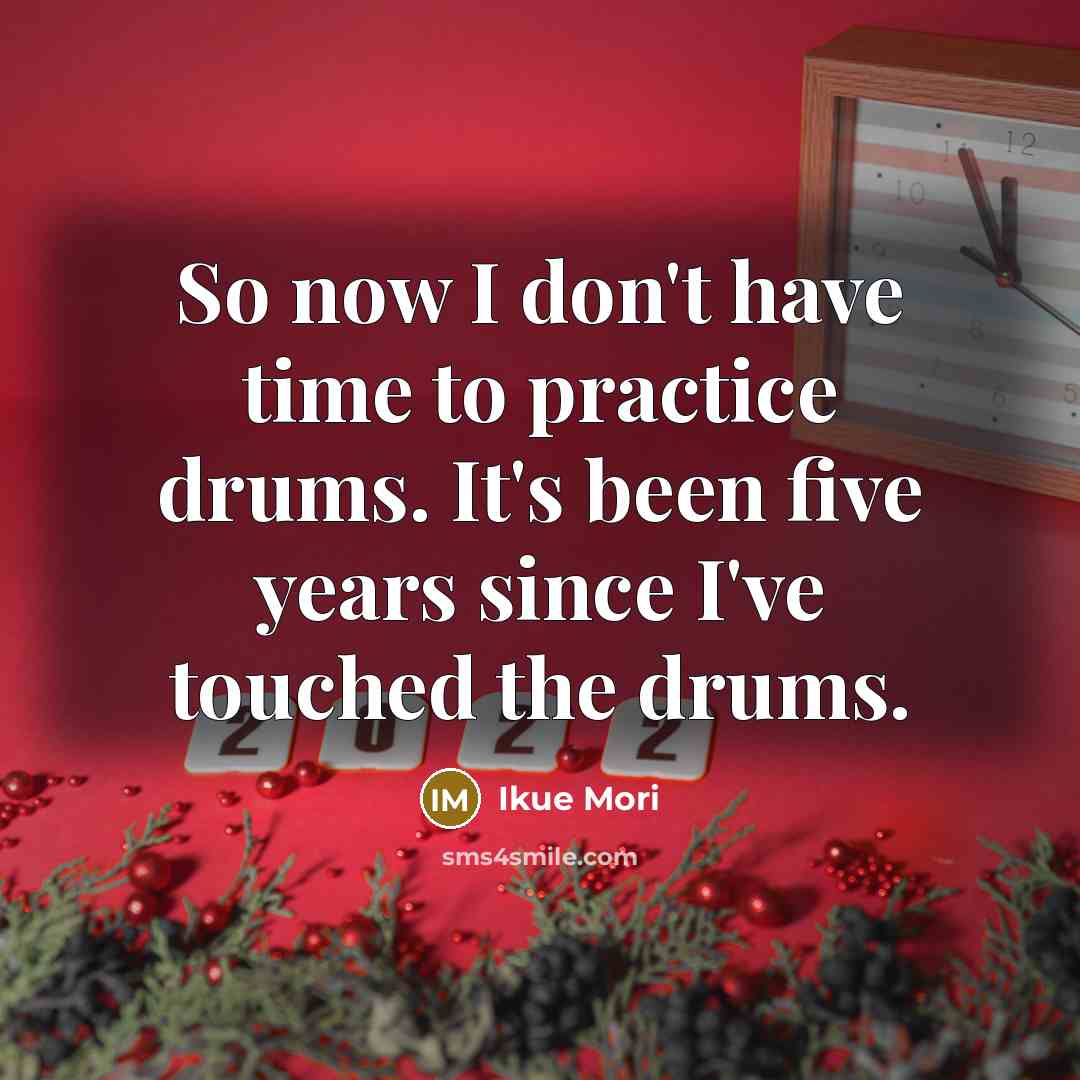 “So now I don't have time to practice drums. It's…” quote by Ikue Mori