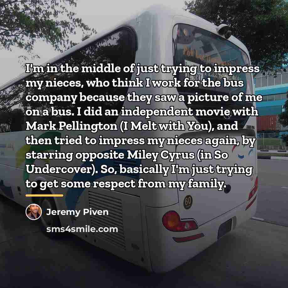 “I'm in the middle of just trying to impress my…” quote by Jeremy Piven