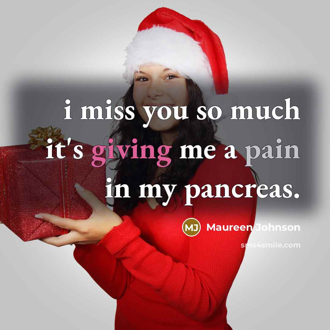 “i miss you so much it's giving me a pain…” quote by Maureen Johnson