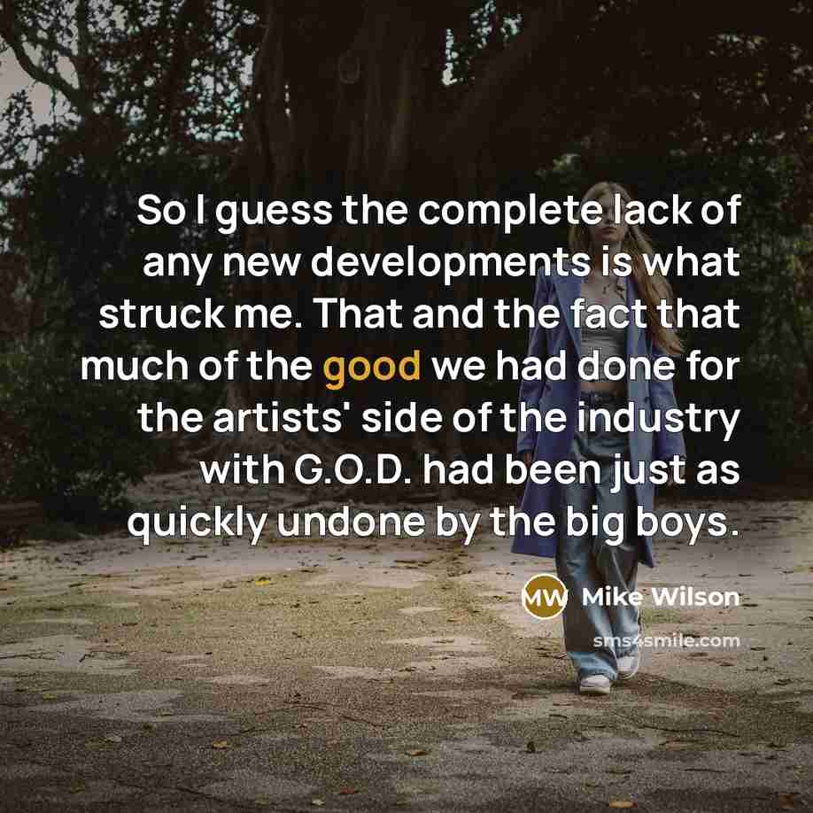 “So I guess the complete lack of any new developments…” quote by Mike Wilson