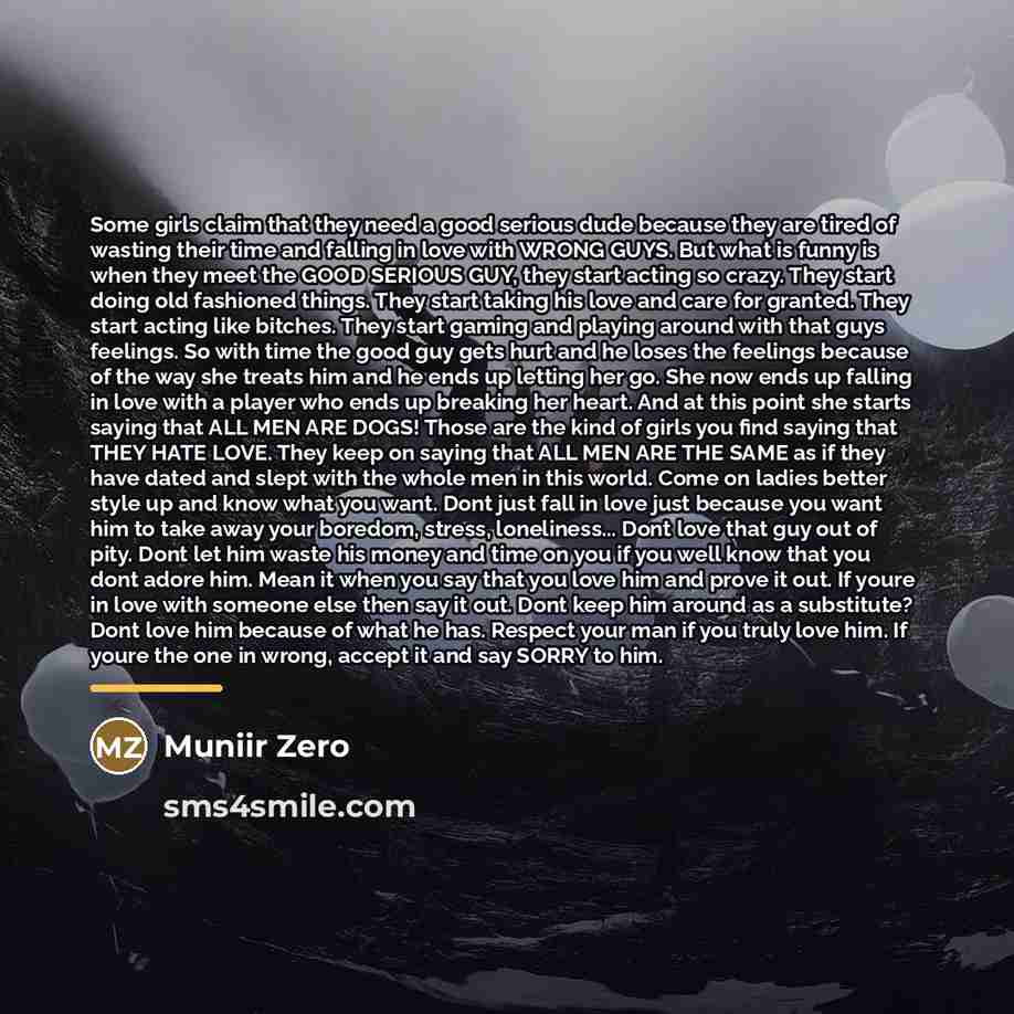 “Some girls claim that they need a good serious dude…” quote by Muniir Zero
