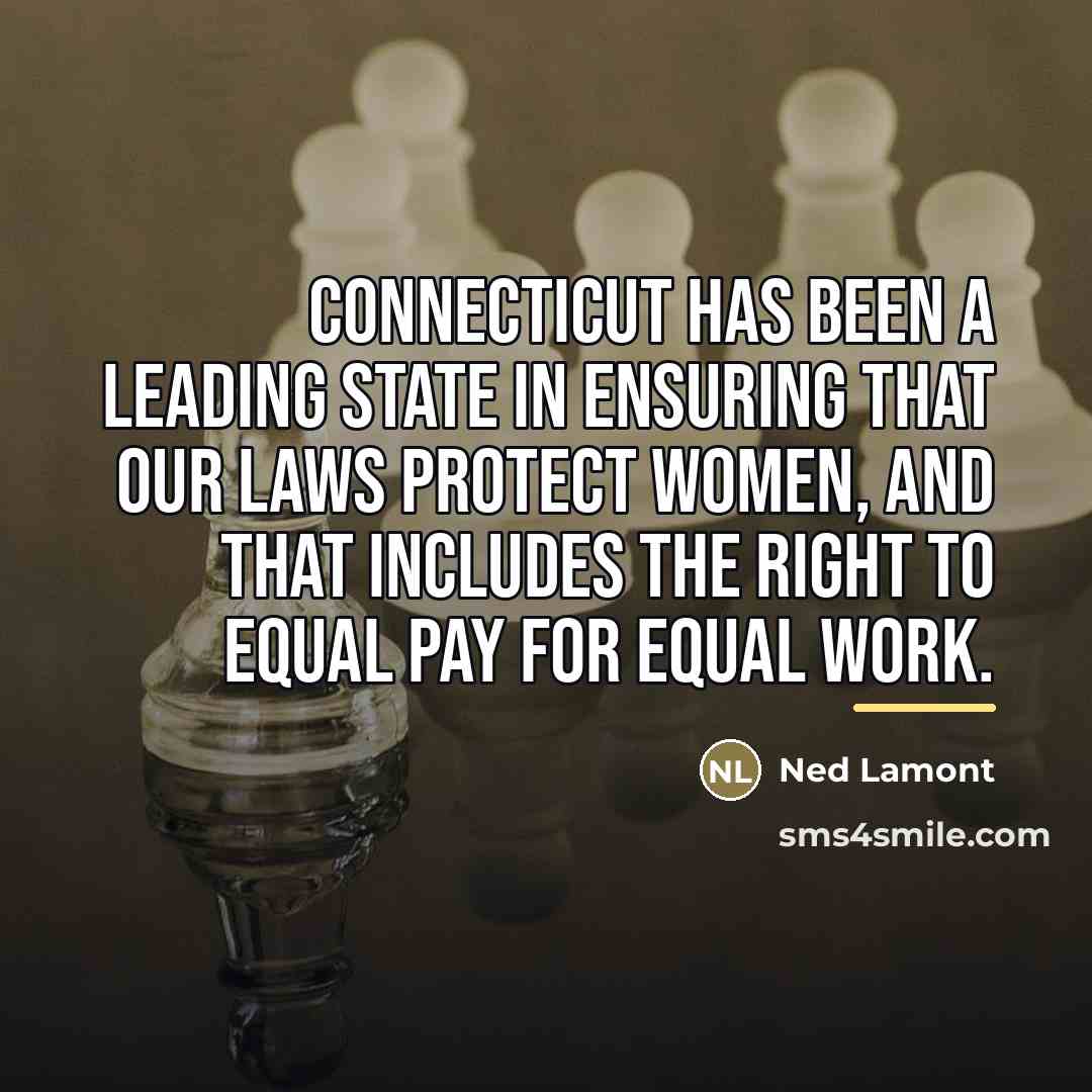 “Connecticut has been a leading state in ensuring that our…” quote by Ned Lamont