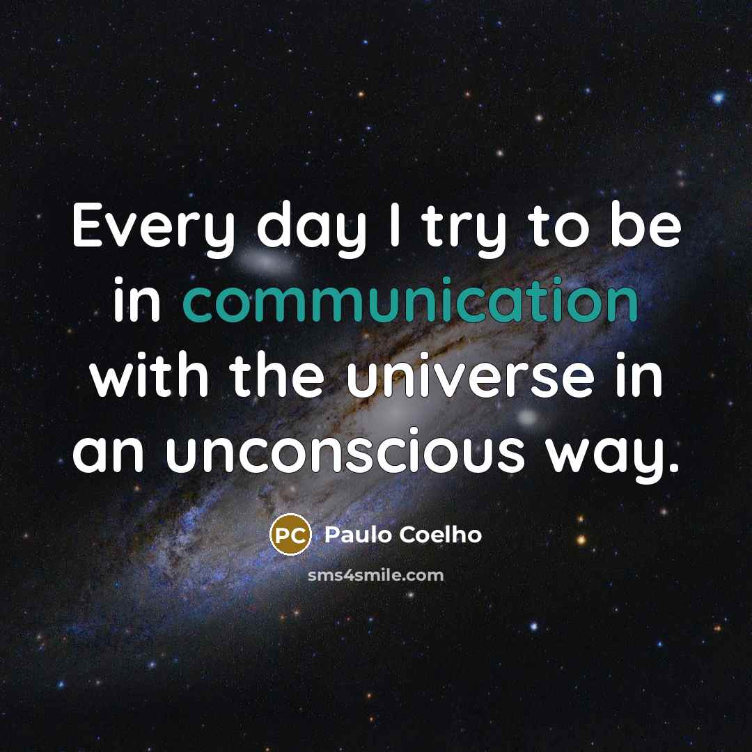 “Every day I try to be in communication with the…” quote by Paulo Coelho