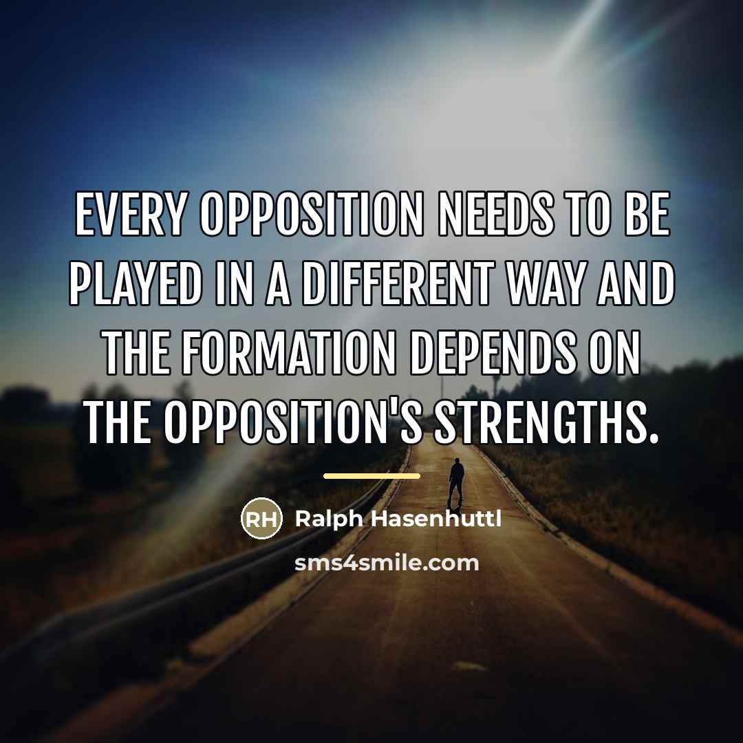 “Every opposition needs to be played in a different way…” quote by Ralph Hasenhuttl
