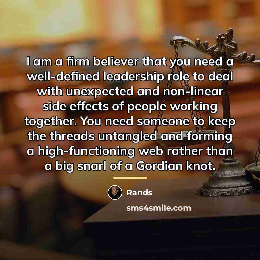 “I am a firm believer that you need a well-defined…” quote by Rands