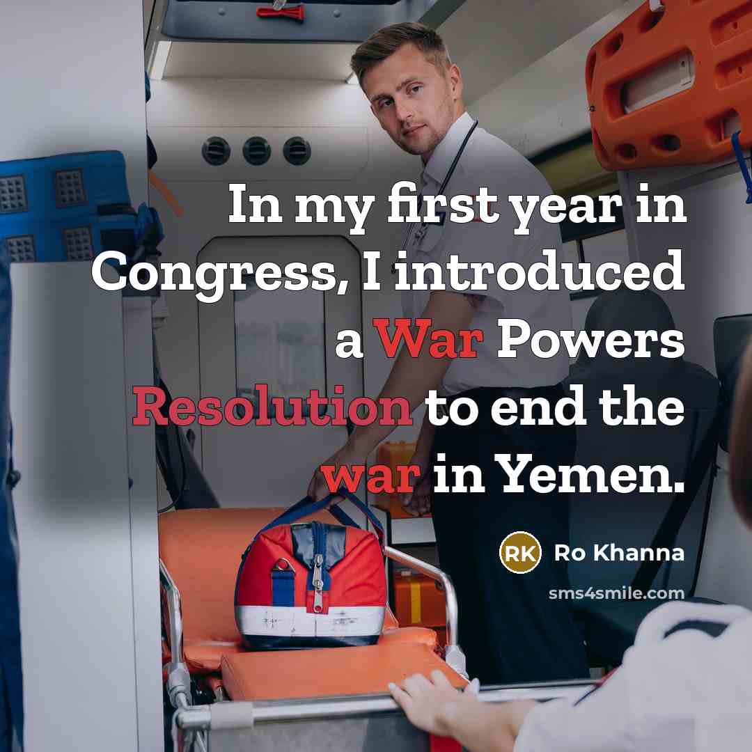 “In my first year in Congress, I introduced a War…” quote by Ro Khanna