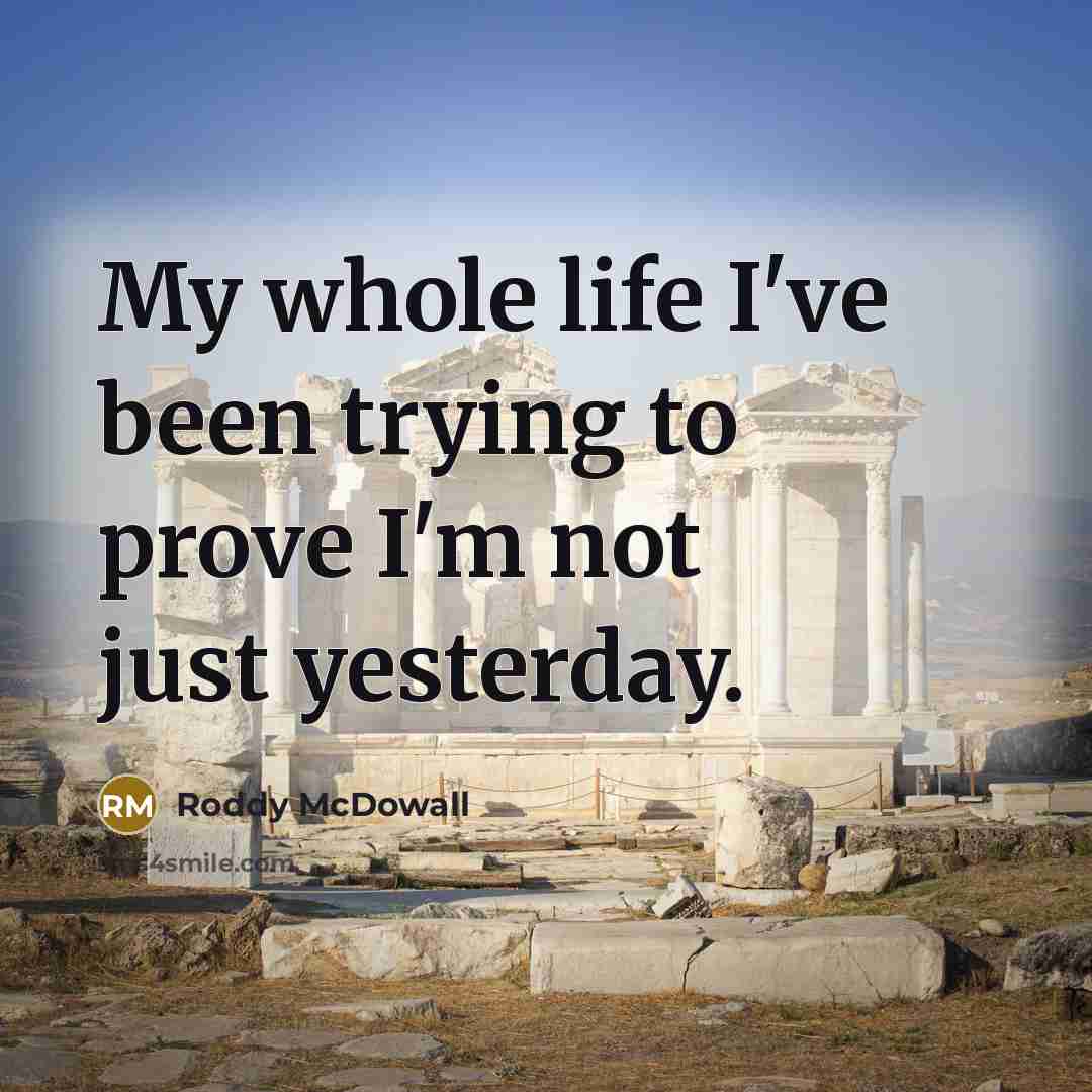 “My whole life I've been trying to prove I'm not…” quote by Roddy McDowall