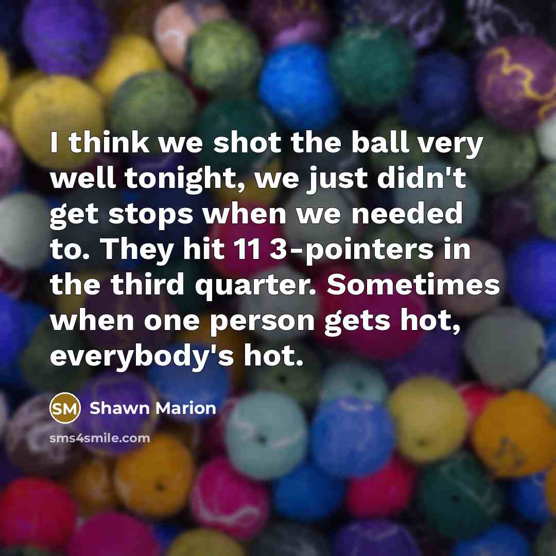 “I think we shot the ball very well tonight, we…” quote by Shawn Marion