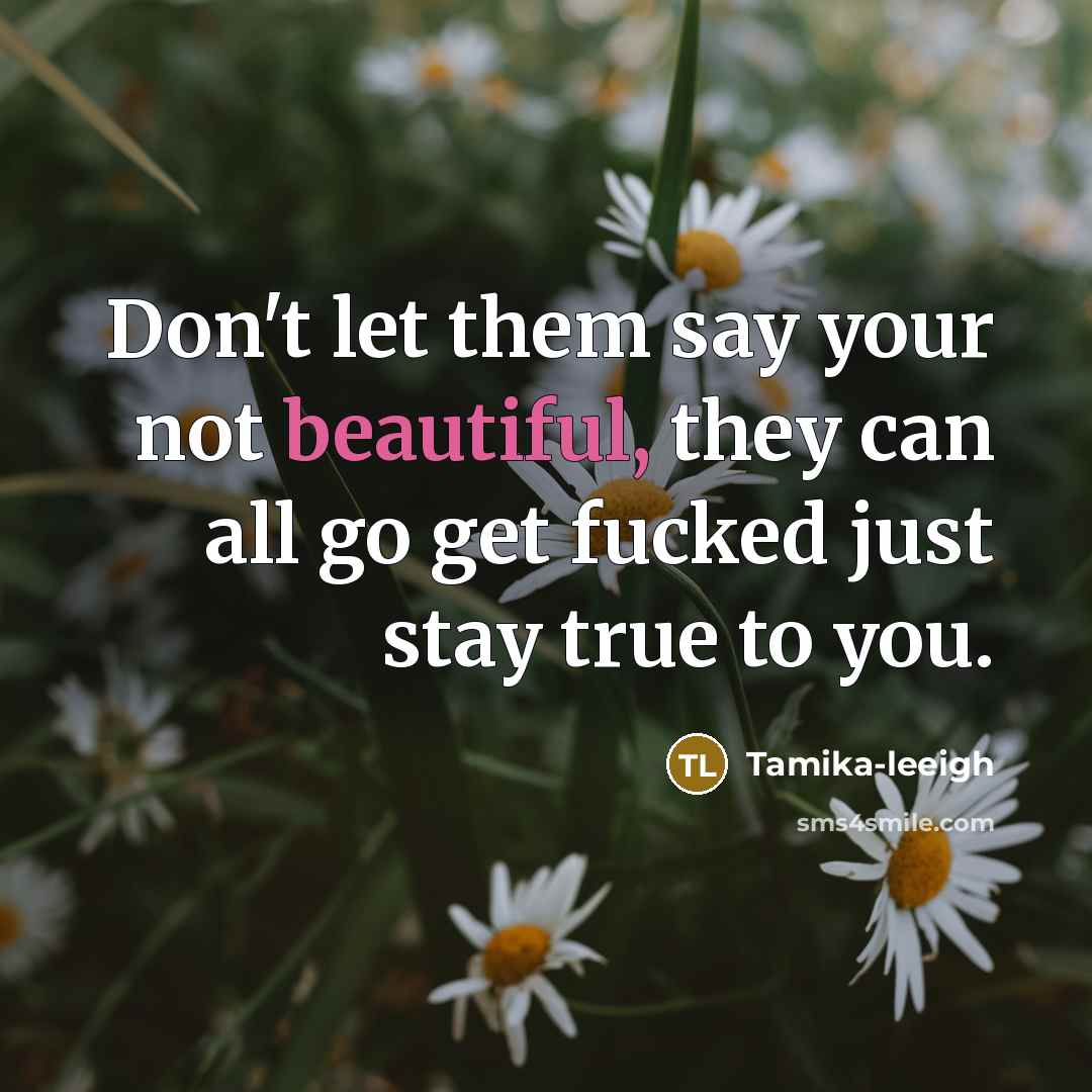 “Don't let them say your not beautiful, they can all…” quote by Tamika-leeigh