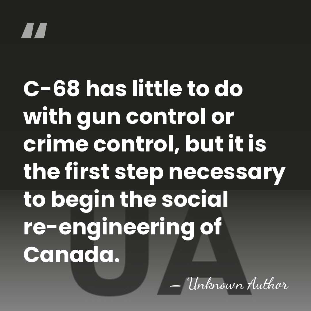 C-68 has little to do with gun control or crime control, but&hellip; - Unknown Author