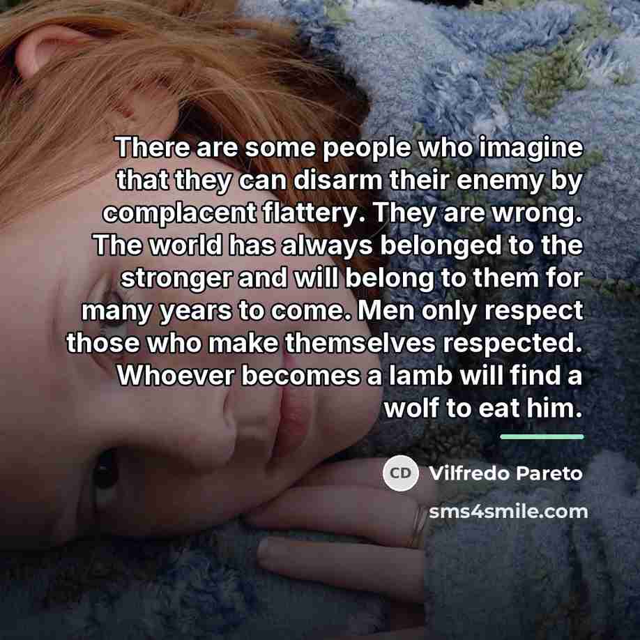 “There are some people who imagine that they can disarm…” quote by Vilfredo Pareto