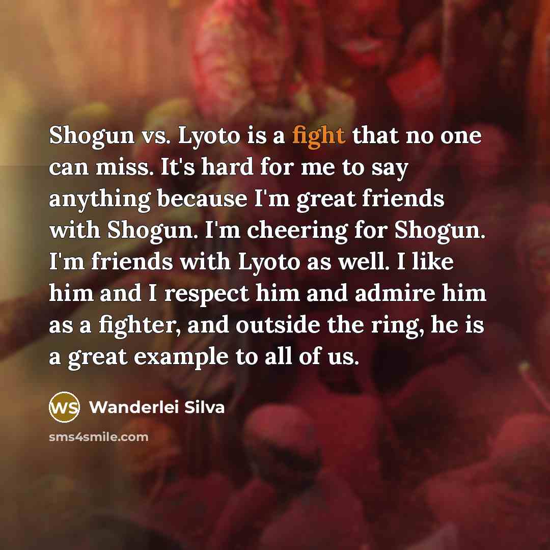 “Shogun vs. Lyoto is a fight that no one can…” quote by Wanderlei Silva