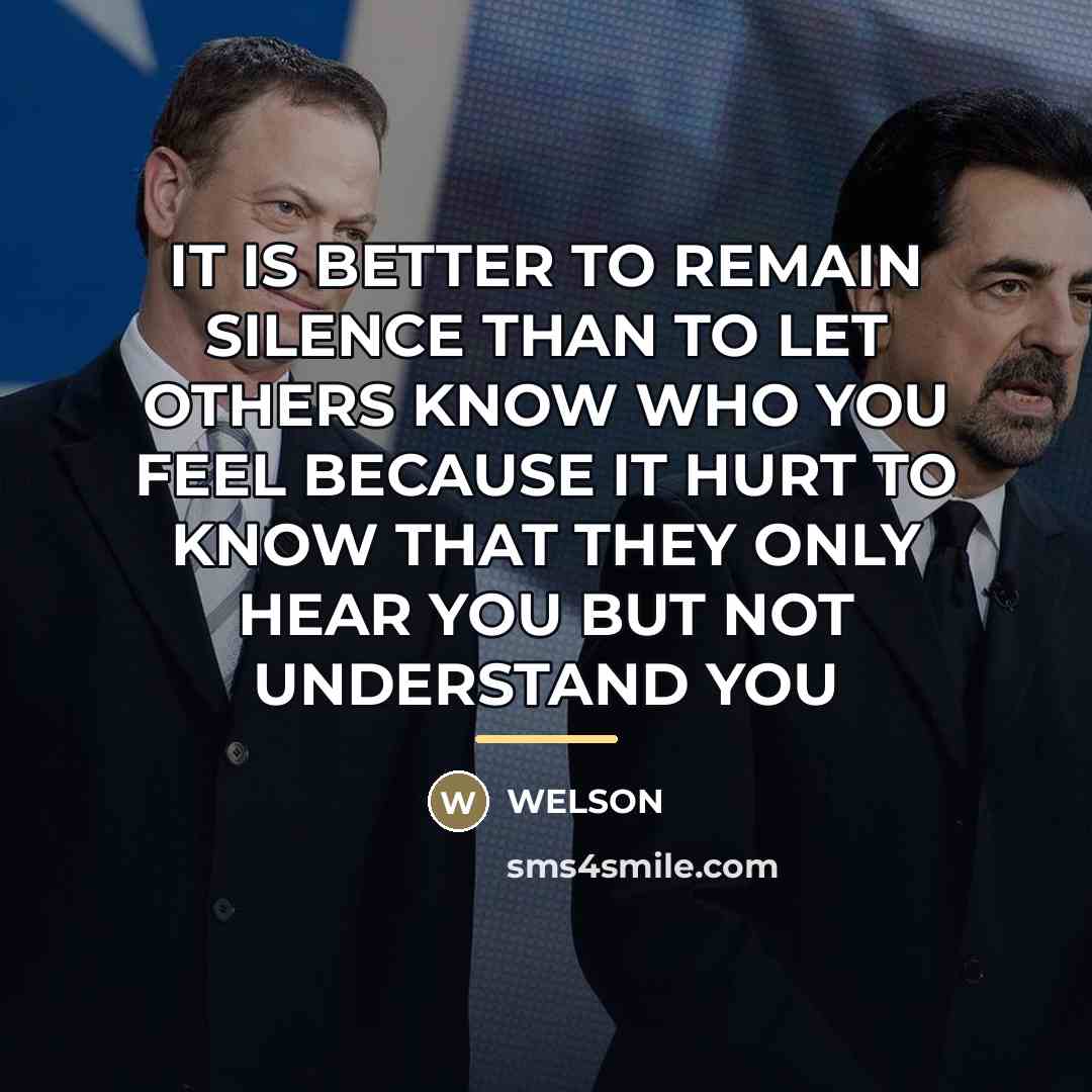 “IT IS BETTER TO REMAIN SILENCE THAN TO LET OTHERS…” quote by WELSON
