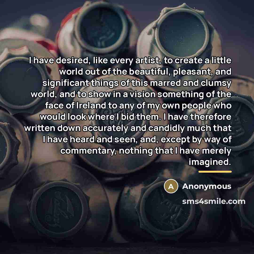 “I have desired, like every artist, to create a little…” quote by Anonymous