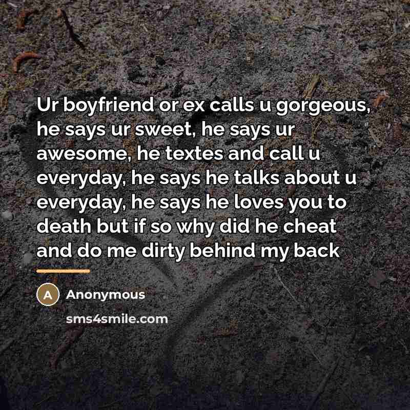 “Ur boyfriend or ex calls u gorgeous, he says ur…” quote by Anonymous