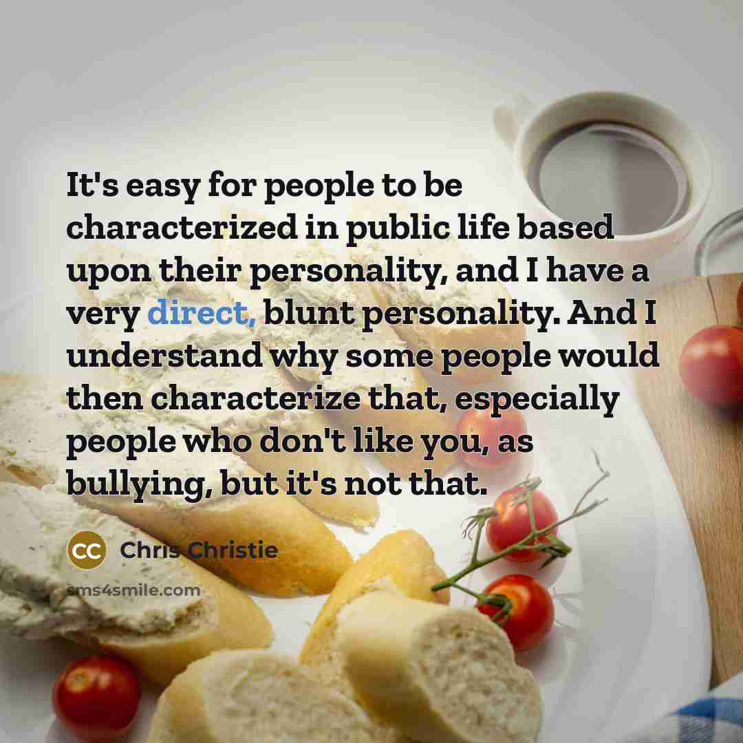 “It's easy for people to be characterized in public life…” quote by Chris Christie
