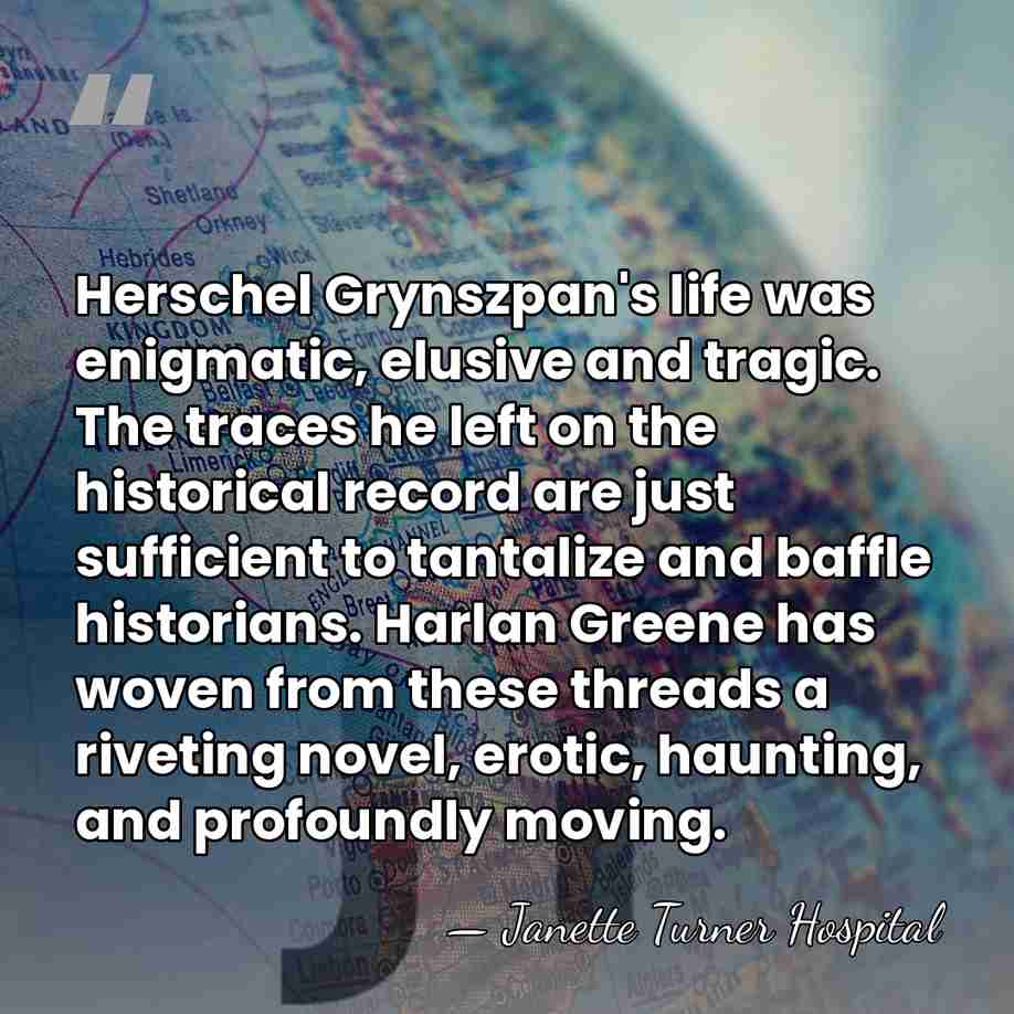 Herschel Grynszpan's life was enigmatic, elusive and tragic. The traces he left&hellip; - Janette Turner Hospital