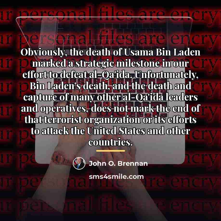 “Obviously, the death of Usama Bin Laden marked a strategic…” quote by John O. Brennan