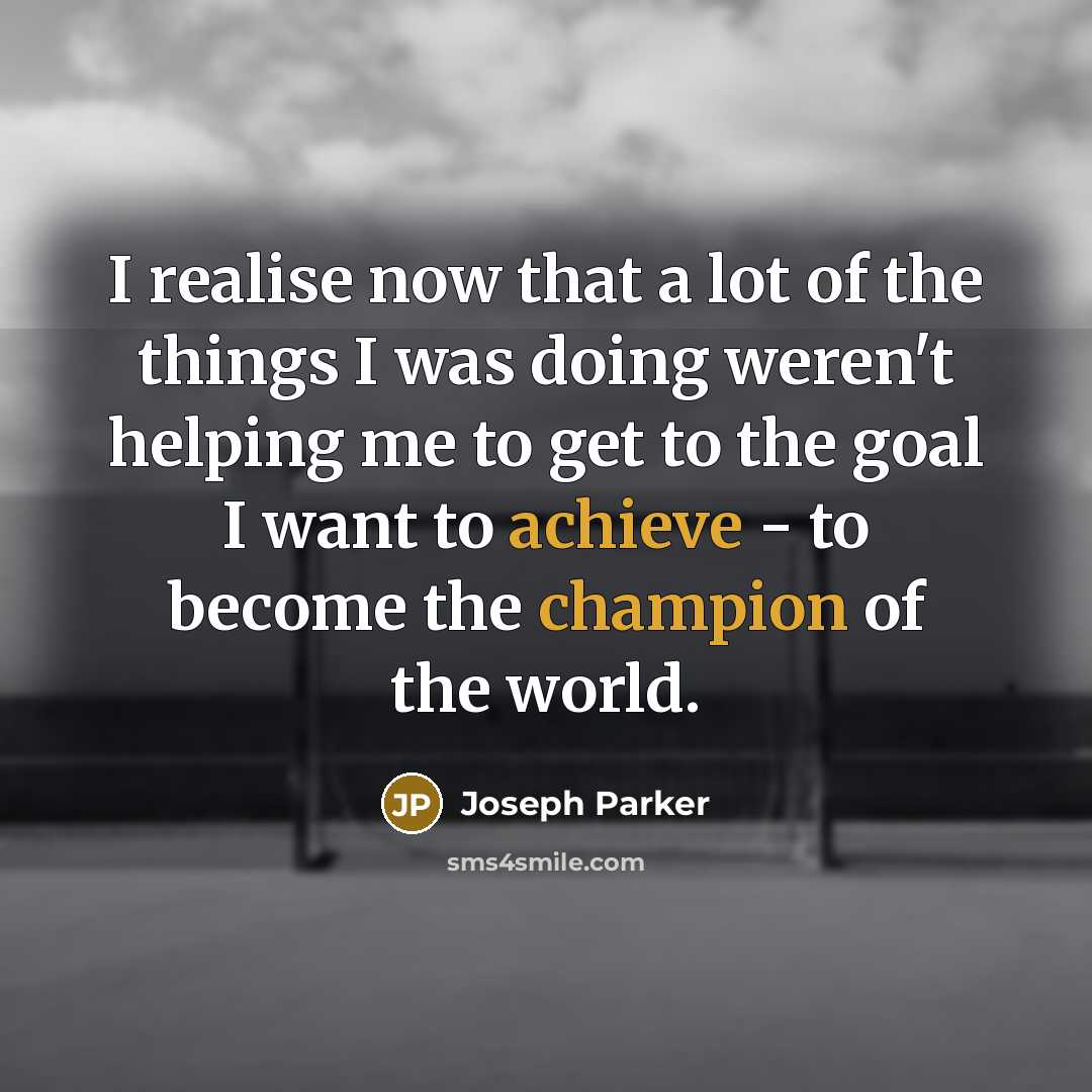 “I realise now that a lot of the things I…” quote by Joseph Parker