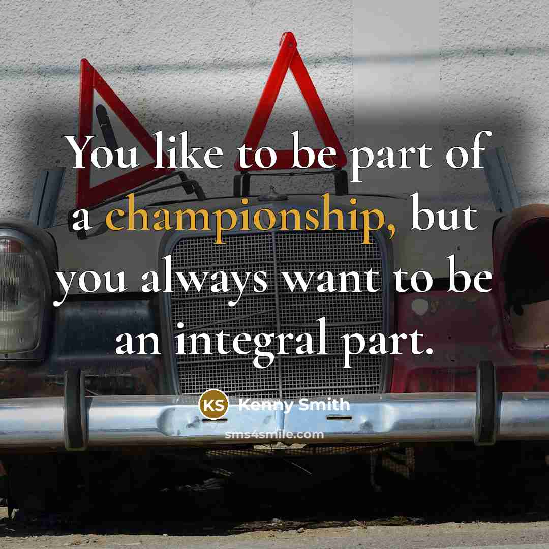 “You like to be part of a championship, but you…” quote by Kenny Smith