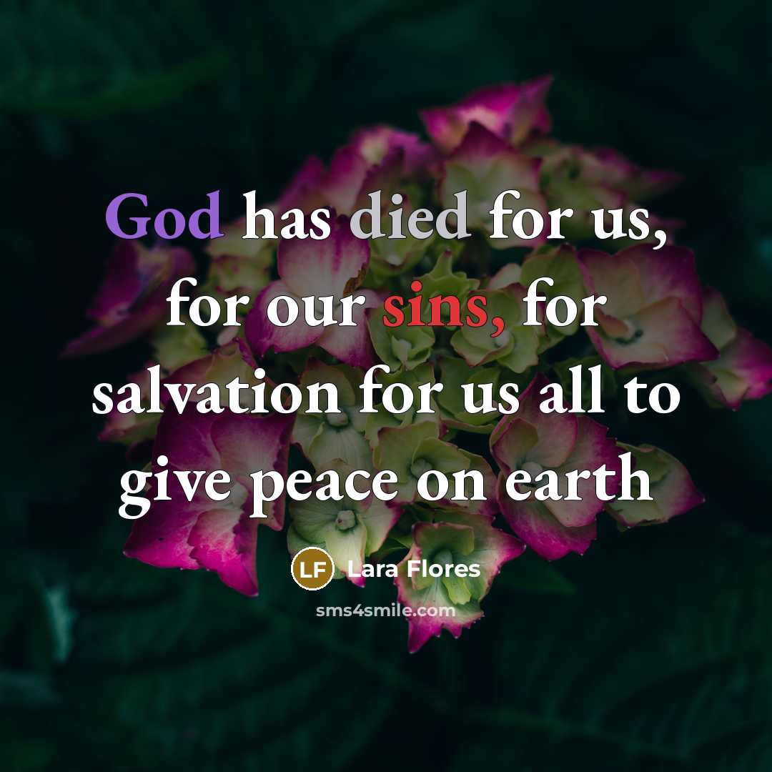 “God has died for us, for our sins, for salvation…” quote by Lara Flores