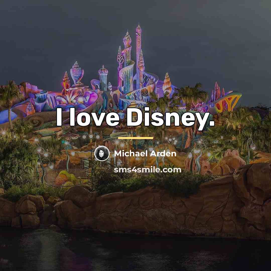 “I love Disney.…” quote by Michael Arden