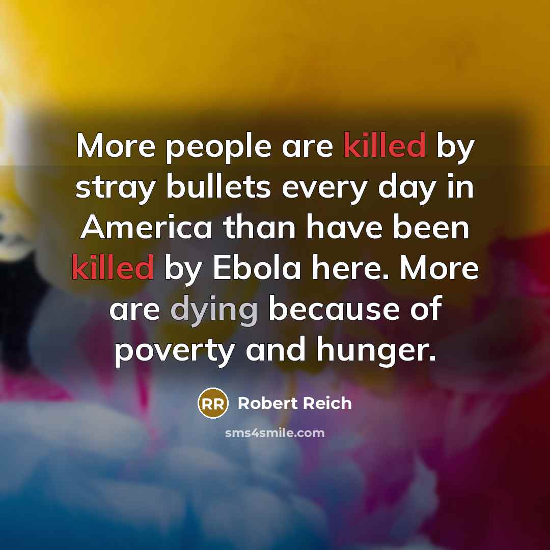 “More people are killed by stray bullets every day in…” quote by Robert Reich