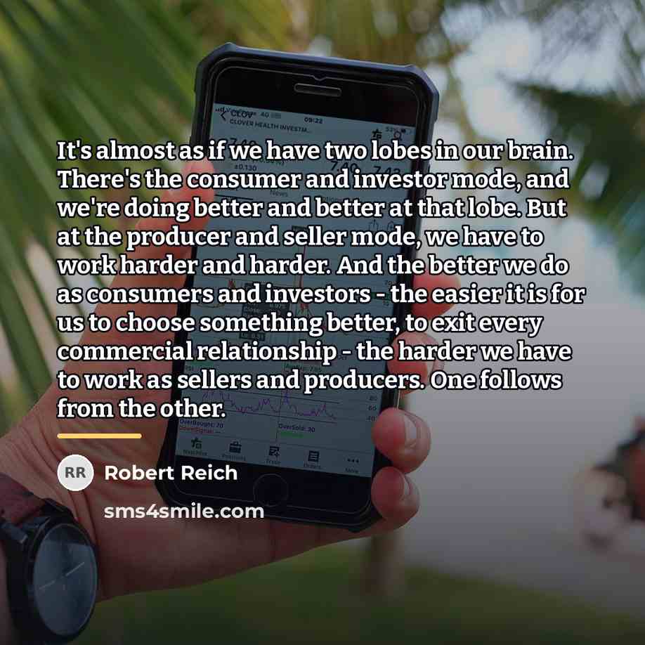 “It's almost as if we have two lobes in our…” quote by Robert Reich