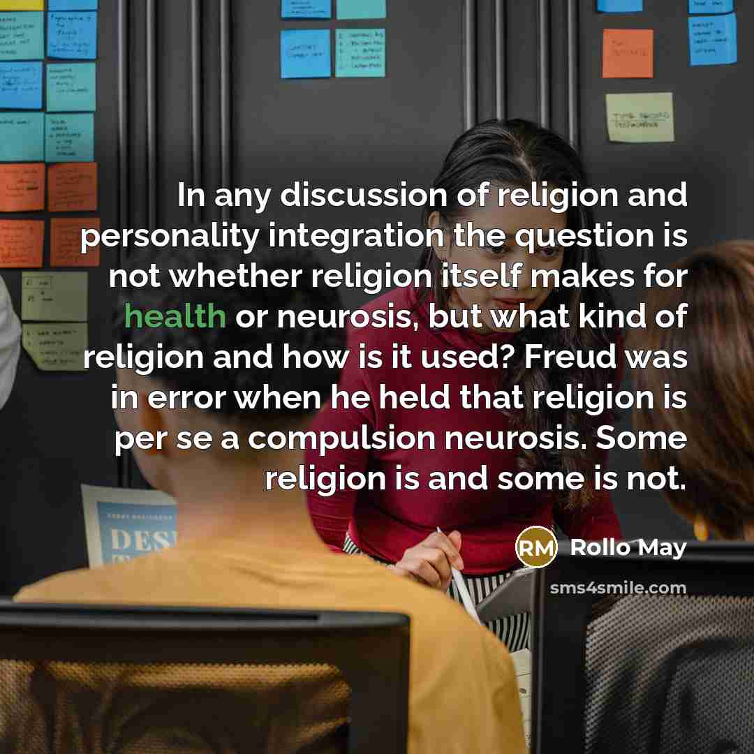“In any discussion of religion and personality integration the question…” quote by Rollo May