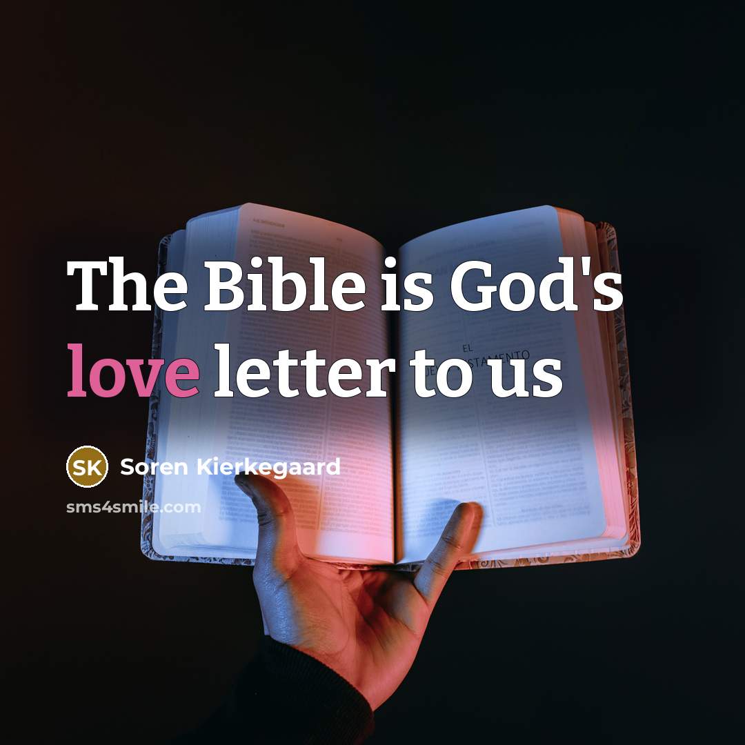 “The Bible is God's love letter to us…” quote by Soren Kierkegaard