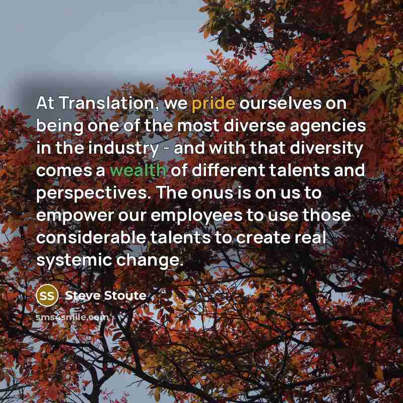 “At Translation, we pride ourselves on being one of the…” quote by Steve Stoute