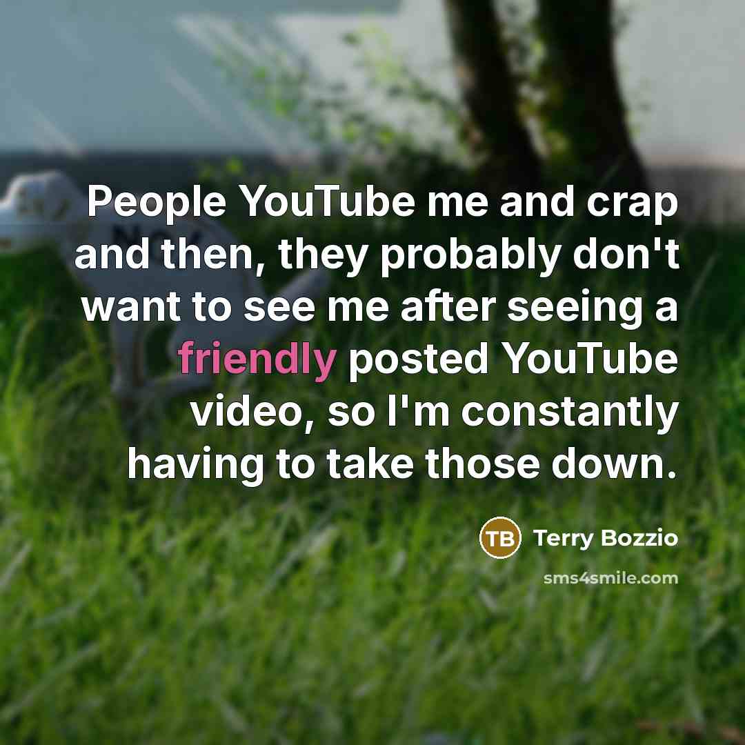 “People YouTube me and crap and then, they probably don't…” quote by Terry Bozzio