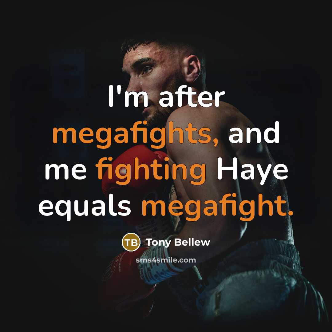 “I'm after megafights, and me fighting Haye equals megafight.…” quote by Tony Bellew