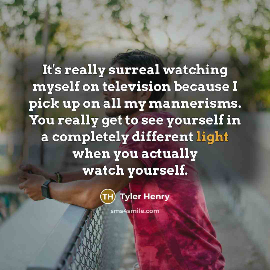 “It's really surreal watching myself on television because I pick…” quote by Tyler Henry