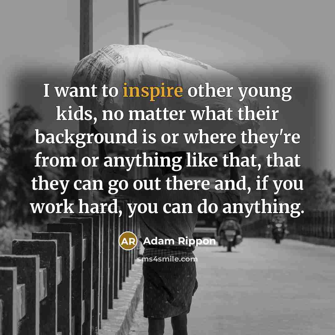 “I want to inspire other young kids, no matter what…” quote by Adam Rippon