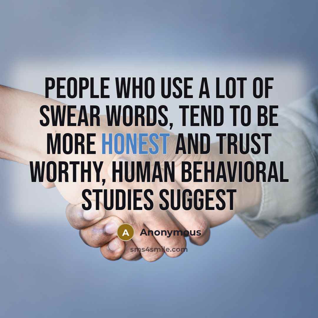 “People who use a lot of swear words, tend to…” quote by Anonymous