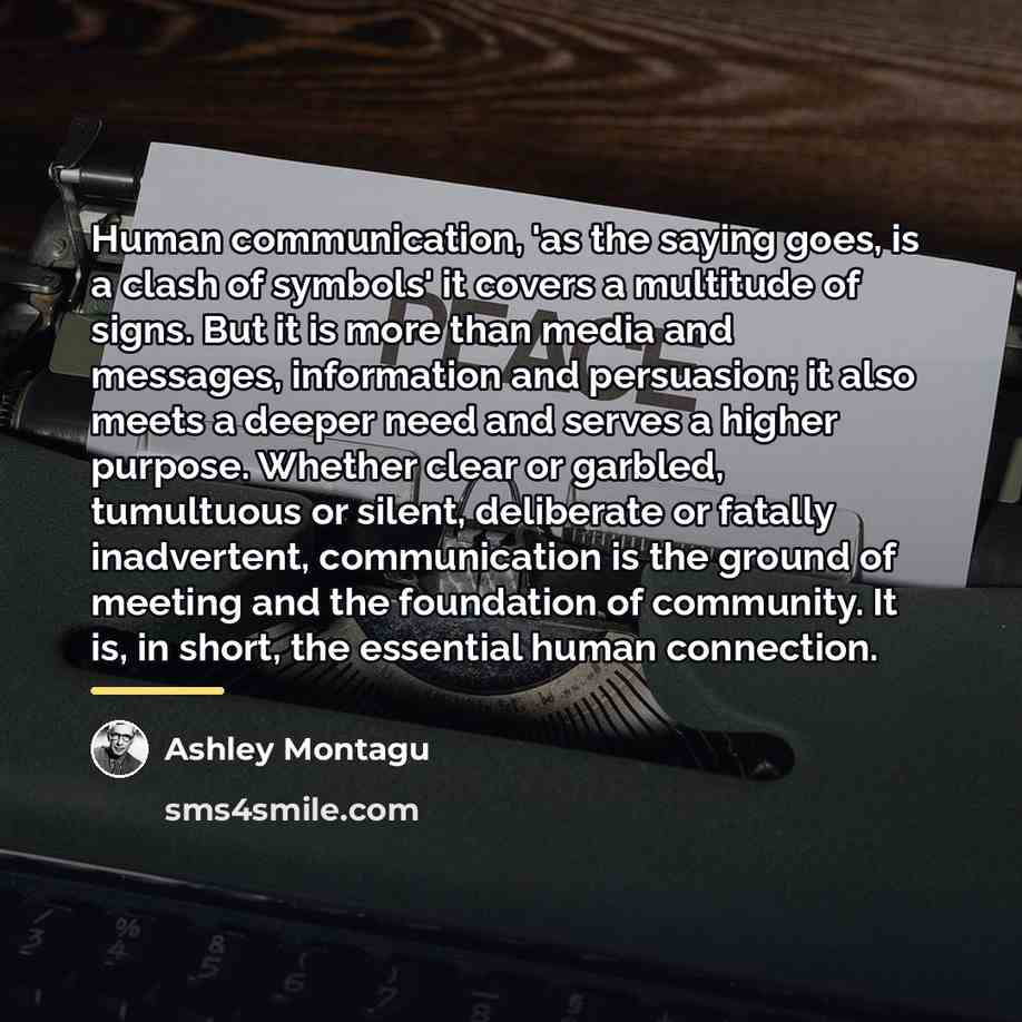 “Human communication, 'as the saying goes, is a clash of…” quote by Ashley Montagu