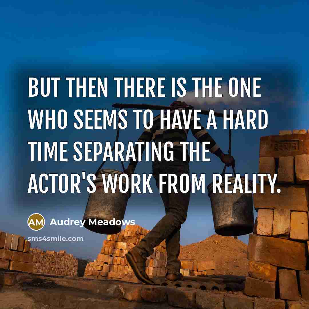 “But then there is the one who seems to have…” quote by Audrey Meadows