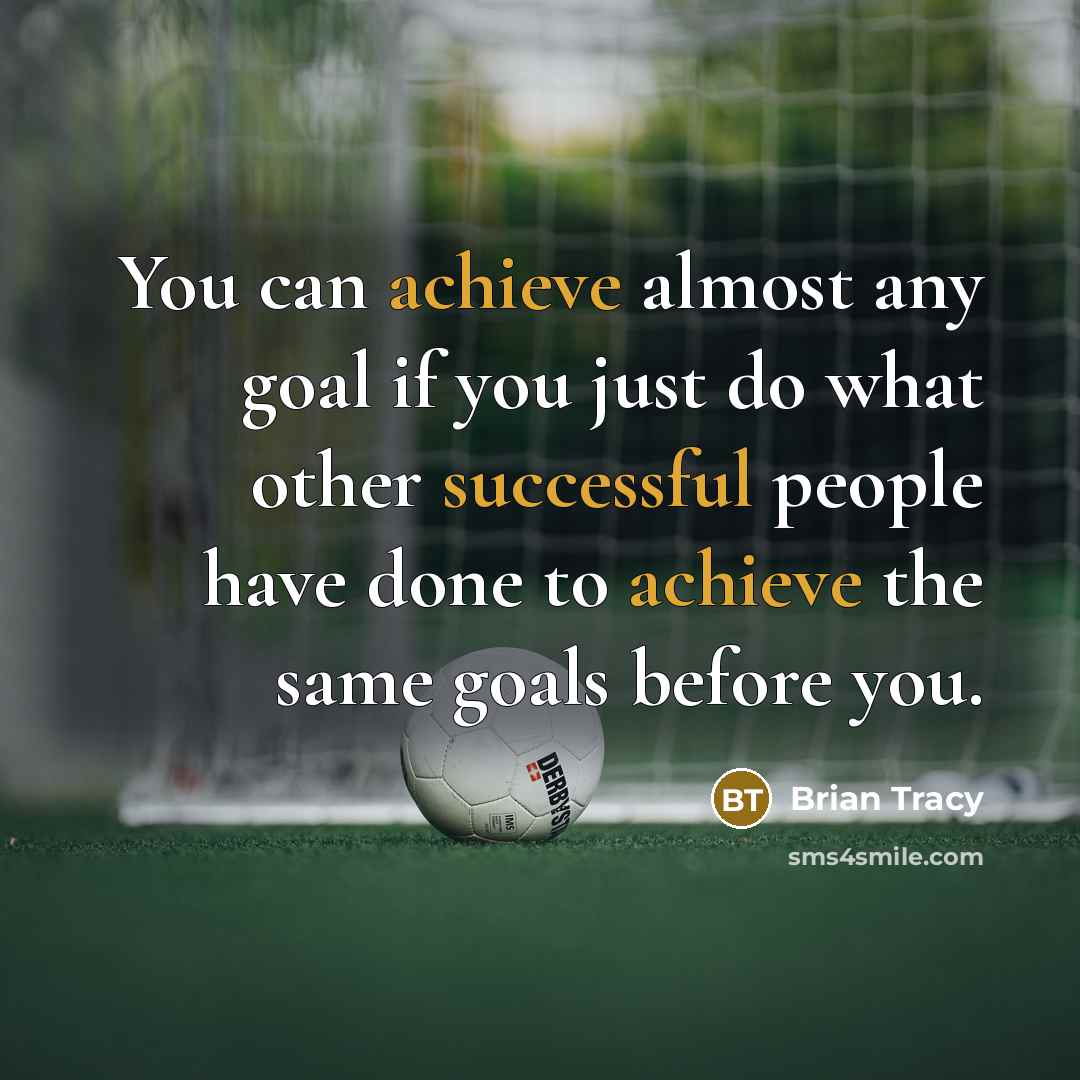 “You can achieve almost any goal if you just do…” quote by Brian Tracy