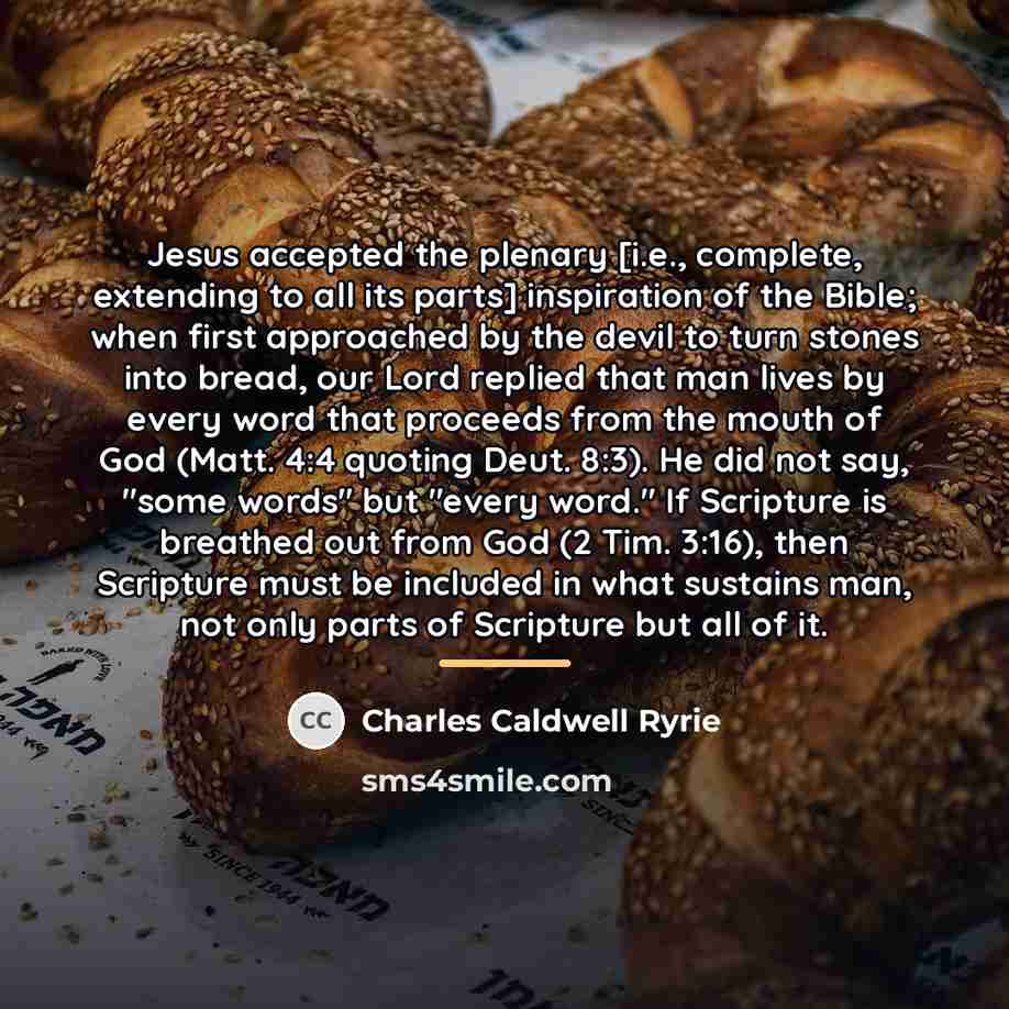 “Jesus accepted the plenary [i.e., complete, extending to all its…” quote by Charles Caldwell Ryrie