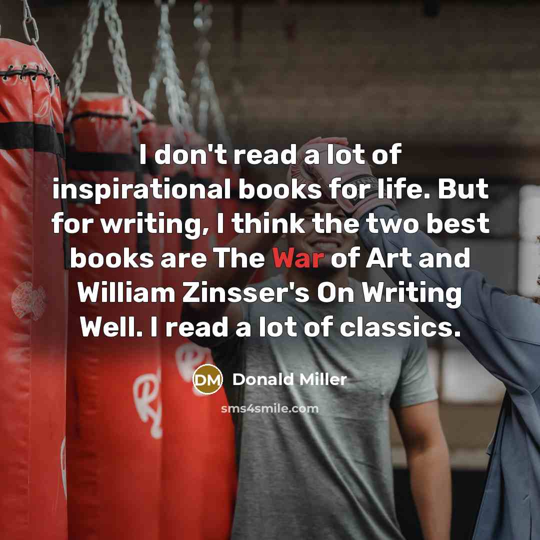 “I don't read a lot of inspirational books for life.…” quote by Donald Miller