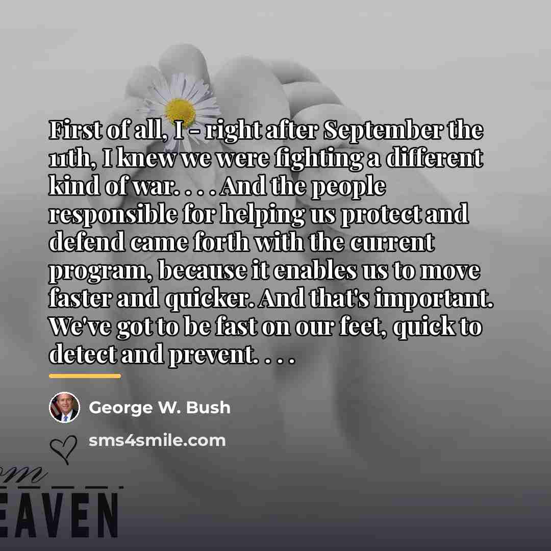 “First of all, I - right after September the 11th,…” quote by George W. Bush