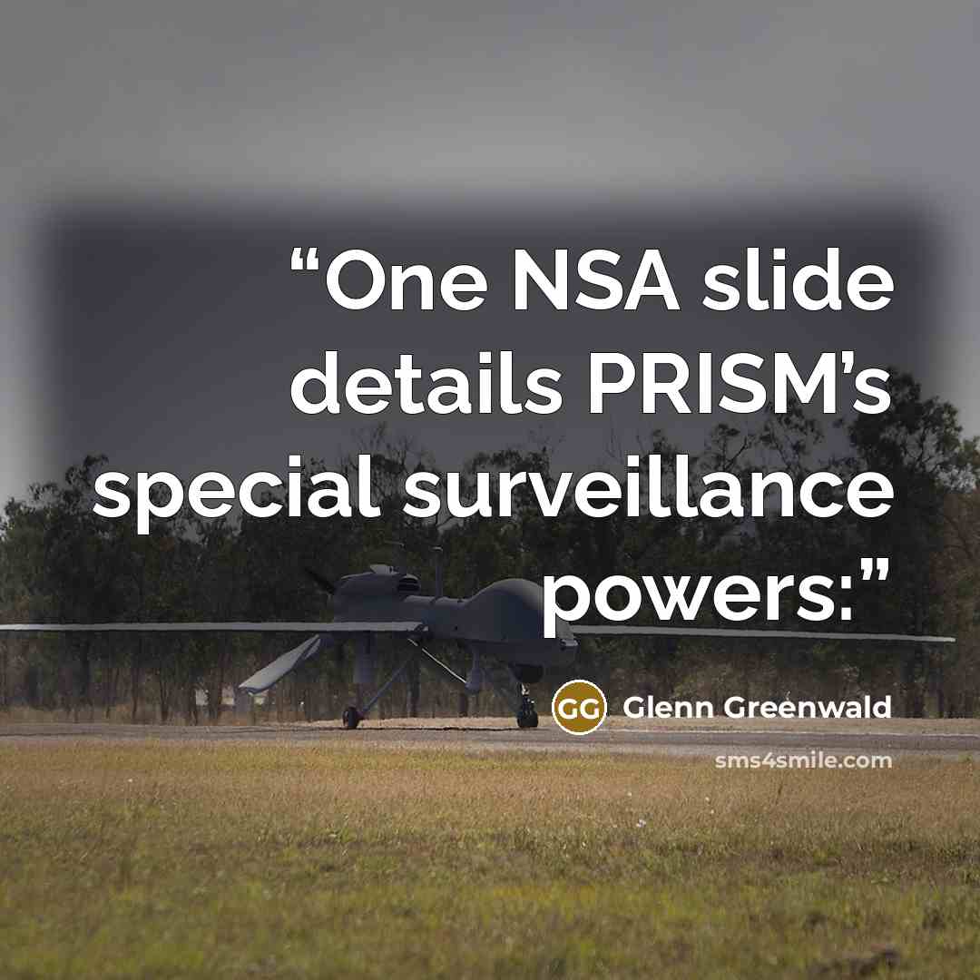 “One NSA slide details PRISM’s special surveillance powers:” quote by Glenn Greenwald
