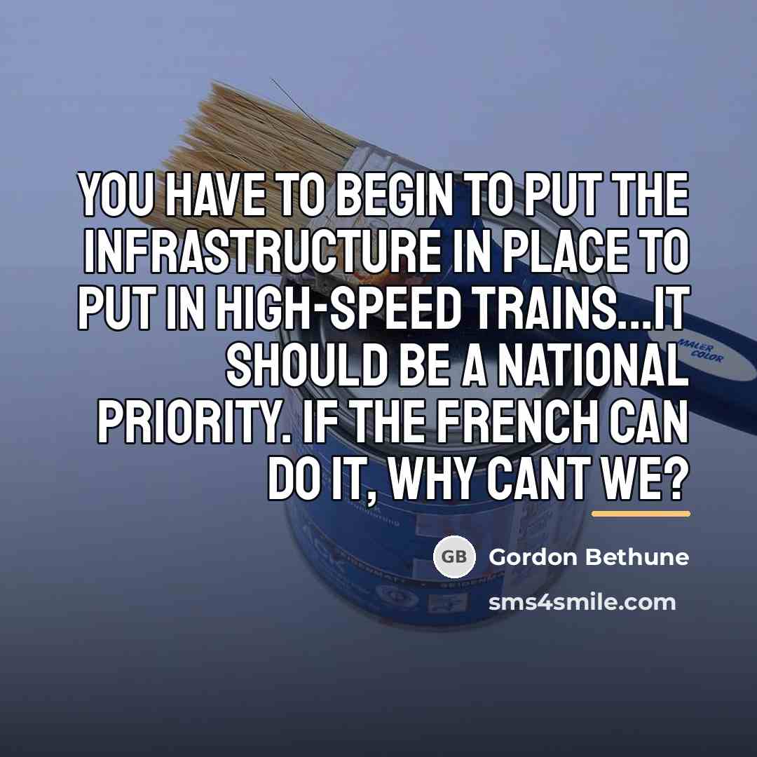 “You have to begin to put the infrastructure in place…” quote by Gordon Bethune