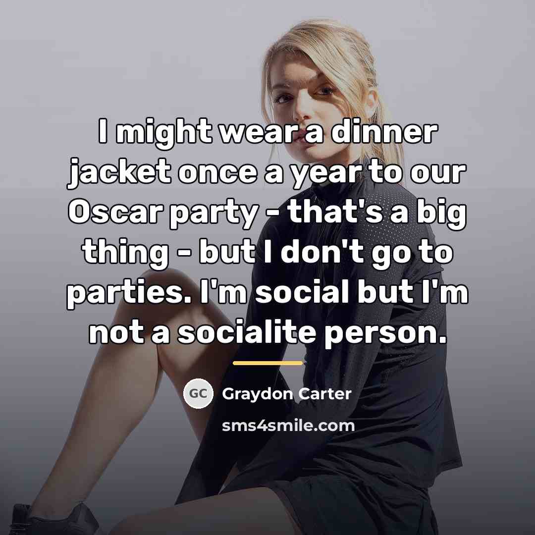 “I might wear a dinner jacket once a year to…” quote by Graydon Carter