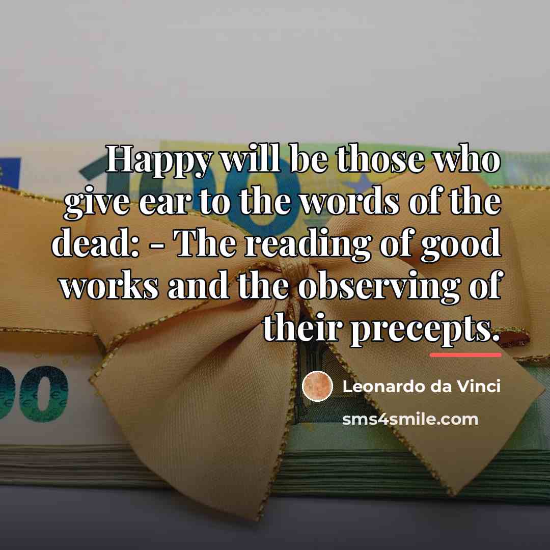 “Happy will be those who give ear to the words…” quote by Leonardo da Vinci