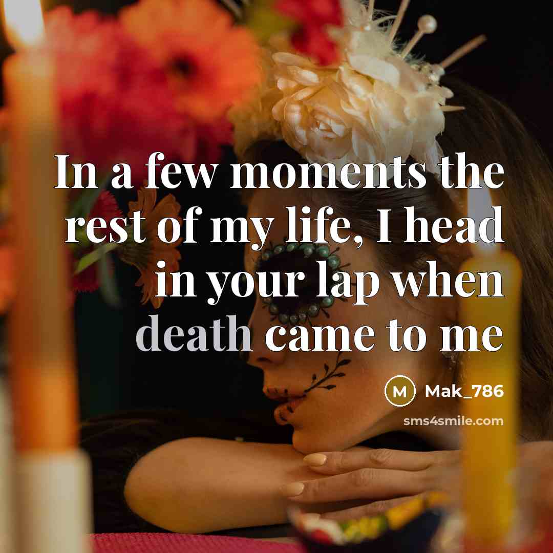 “In a few moments the rest of my life, I…” quote by Mak_786