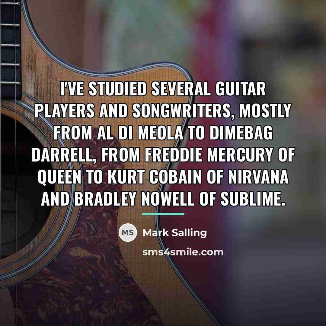 “I've studied several guitar players and songwriters, mostly from Al…” quote by Mark Salling