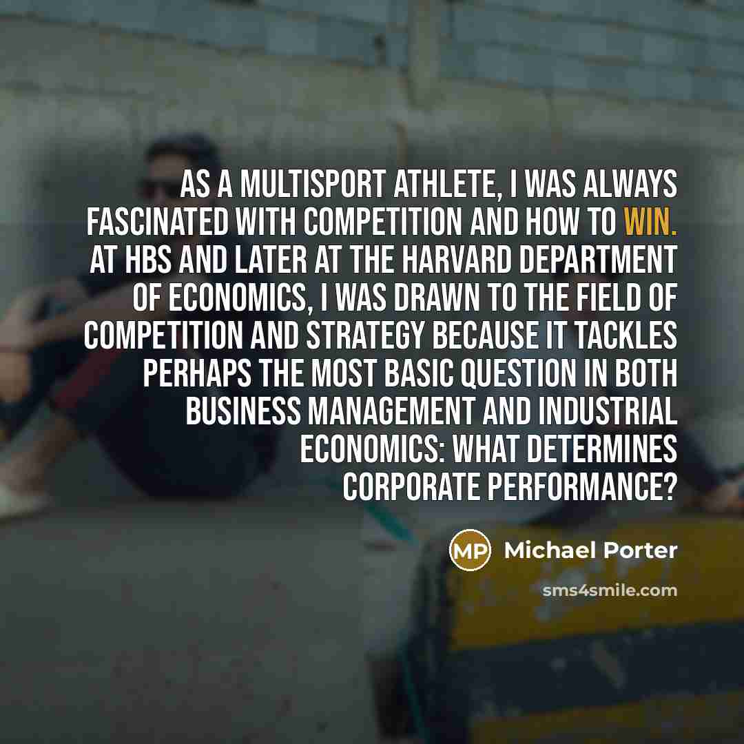 “As a multisport athlete, I was always fascinated with competition…” quote by Michael Porter