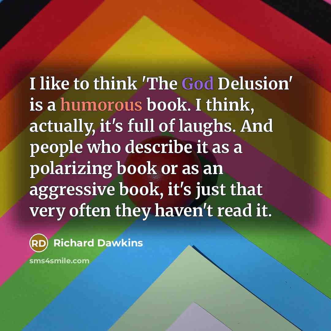 “I like to think 'The God Delusion' is a humorous…” quote by Richard Dawkins